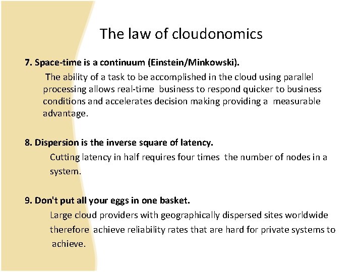 The law of cloudonomics 7. Space-time is a continuum (Einstein/Minkowski). The ability of a