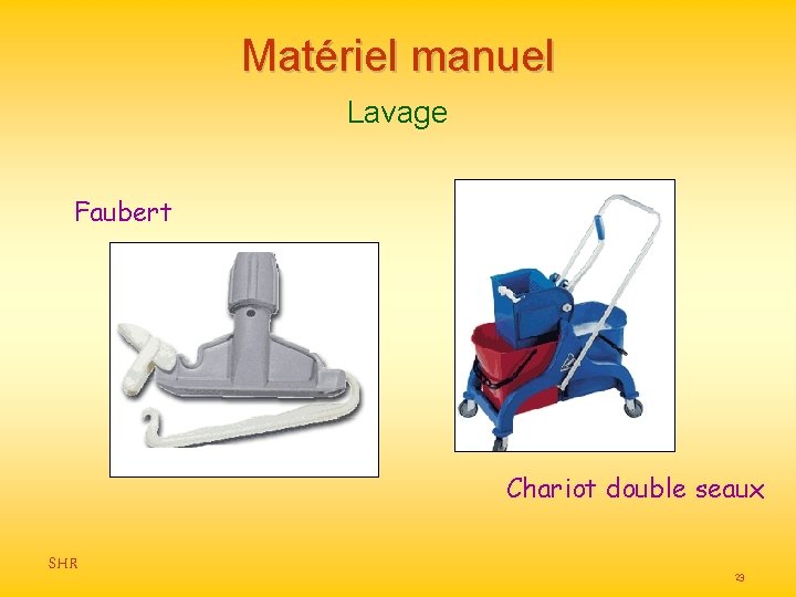 Matériel manuel Lavage Faubert Chariot double seaux SHR 23 