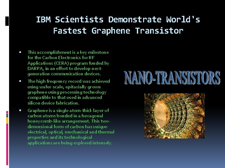 IBM Scientists Demonstrate World's Fastest Graphene Transistor This accomplishment is a key milestone for