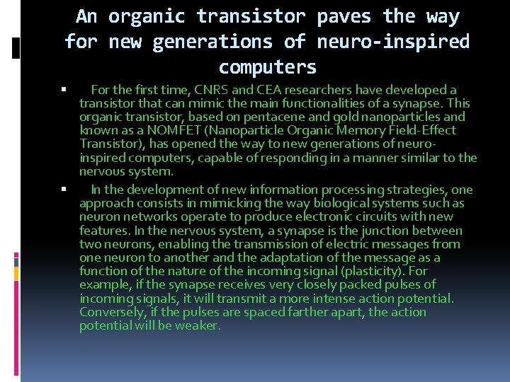 An organic transistor paves the way for new generations of neuro-inspired computers For the