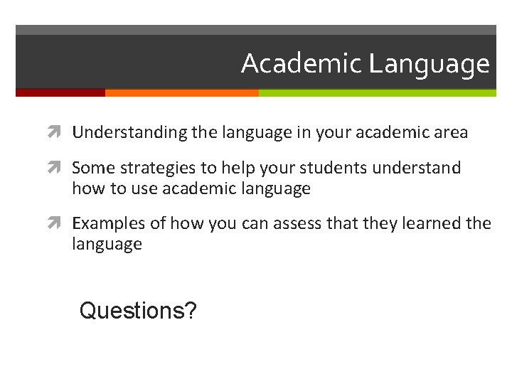 Academic Language Understanding the language in your academic area Some strategies to help your