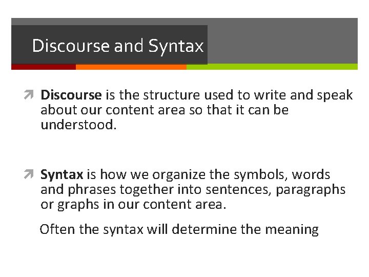 Discourse and Syntax Discourse is the structure used to write and speak about our