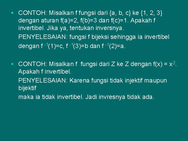  • CONTOH: Misalkan f fungsi dari {a, b, c} ke {1, 2, 3}