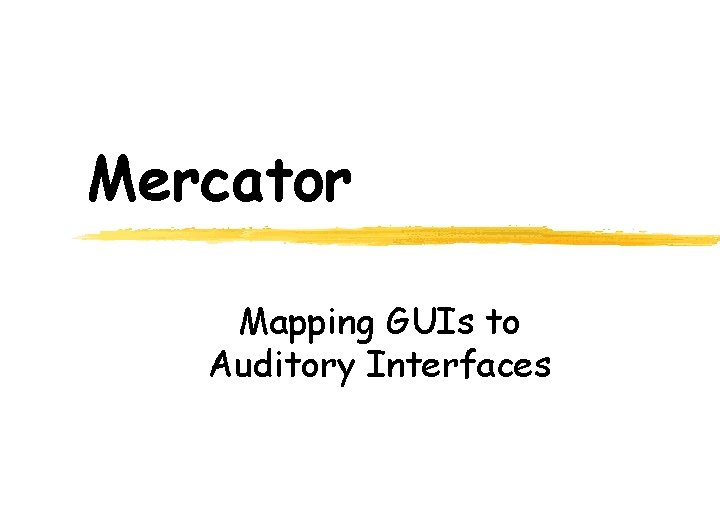 Mercator Mapping GUIs to Auditory Interfaces 