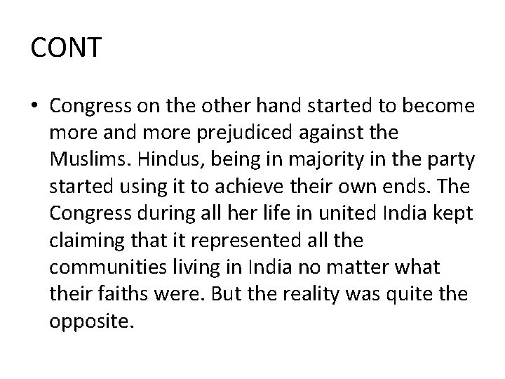 CONT • Congress on the other hand started to become more and more prejudiced