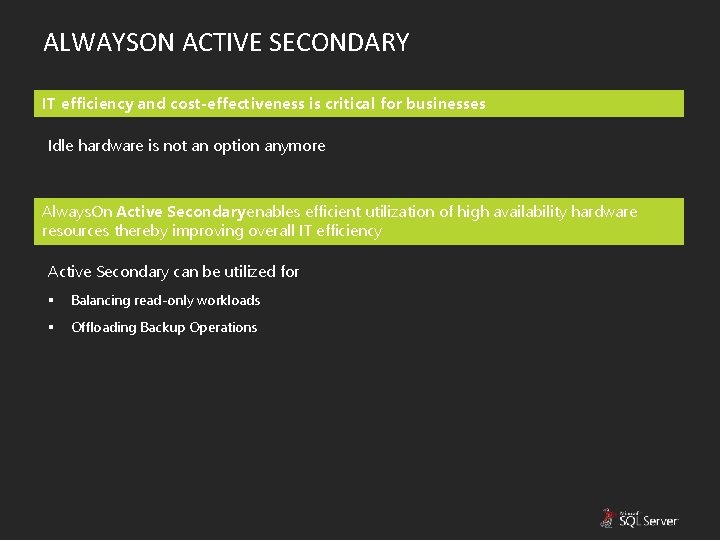 ALWAYSON ACTIVE SECONDARY IT efficiency and cost-effectiveness is critical for businesses Idle hardware is