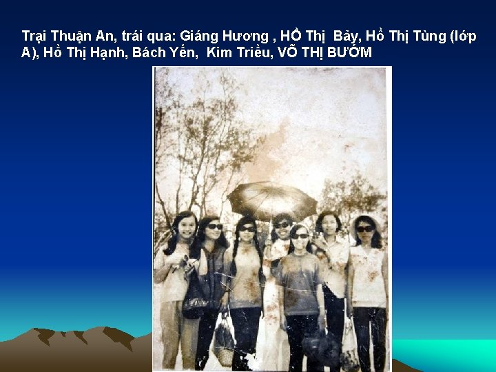 Trại Thuận An, trái qua: Giáng Hương , HỒ Thị Bảy, Hồ Thị Tùng