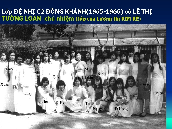 Lớp ĐỆ NHỊ C 2 ĐỒNG KHÁNH(1965 -1966) cô LÊ THỊ TƯỜNG LOAN chủ