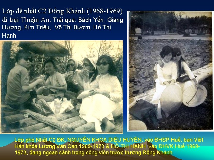 Lớp đệ nhất C 2 Đồng Khánh (1968 -1969) đi trại Thuận An. Trái