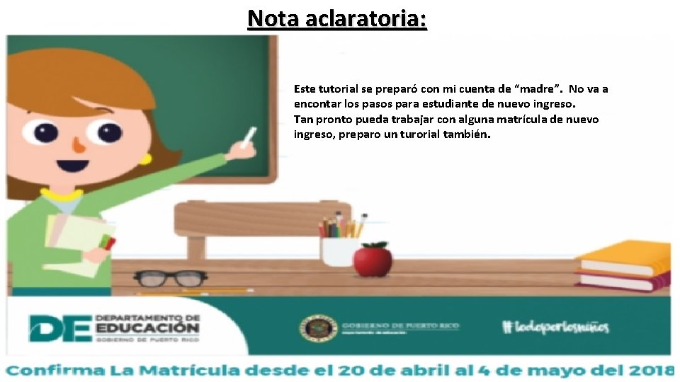 Nota aclaratoria: Este tutorial se preparó con mi cuenta de “madre”. No va a