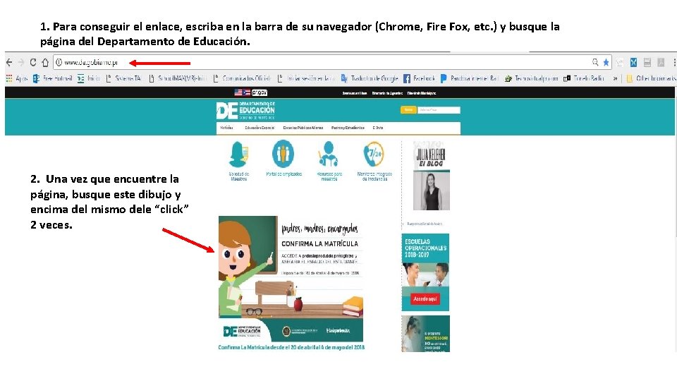 1. Para conseguir el enlace, escriba en la barra de su navegador (Chrome, Fire