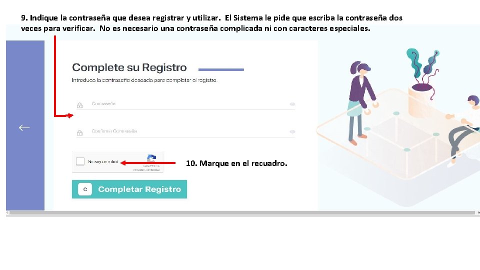 9. Indique la contraseña que desea registrar y utilizar. El Sistema le pide que