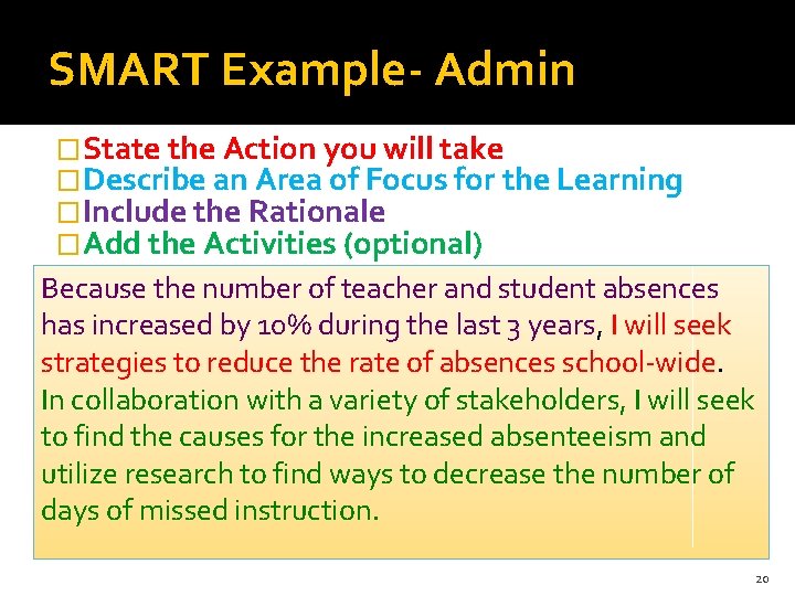 SMART Example- Admin �State the Action you will take �Describe an Area of Focus