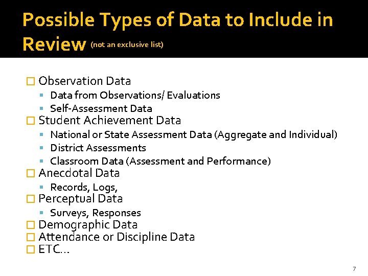 Possible Types of Data to Include in Review (not an exclusive list) � Observation