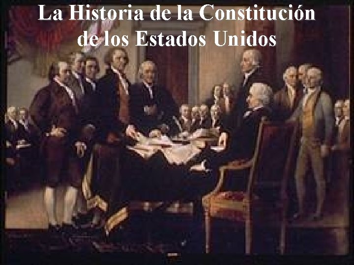 La Historia de la Constitución de los Estados Unidos 