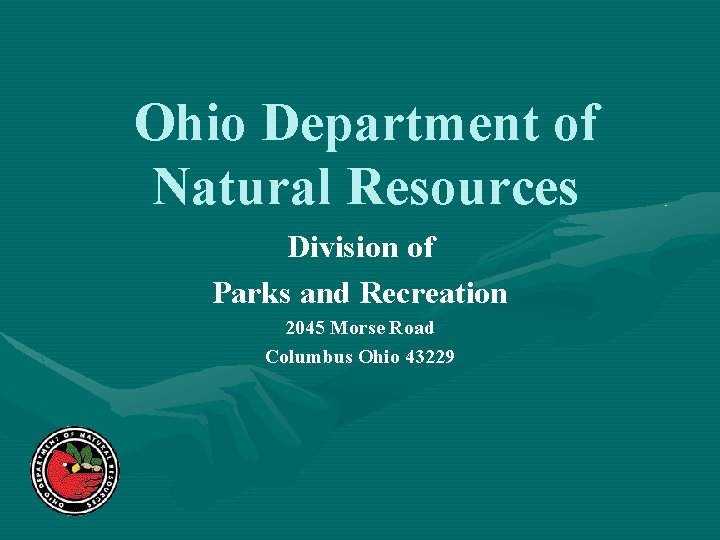 Ohio Department of Natural Resources Division of Parks and Recreation 2045 Morse Road Columbus