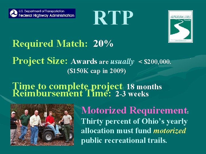  RTP Required Match: 20% Project Size: Awards are usually < $200, 000. ($150