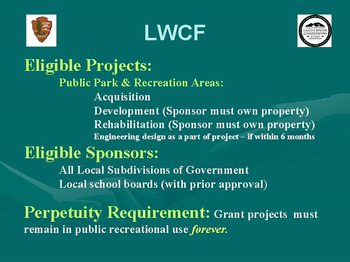 LWCF Eligible Projects: Public Park & Recreation Areas: Acquisition Development (Sponsor must own property)