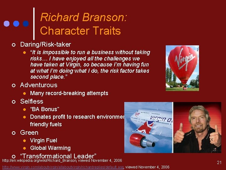 Richard Branson: Character Traits ¢ Daring/Risk-taker l ¢ Adventurous l ¢ l “BA Bonus”