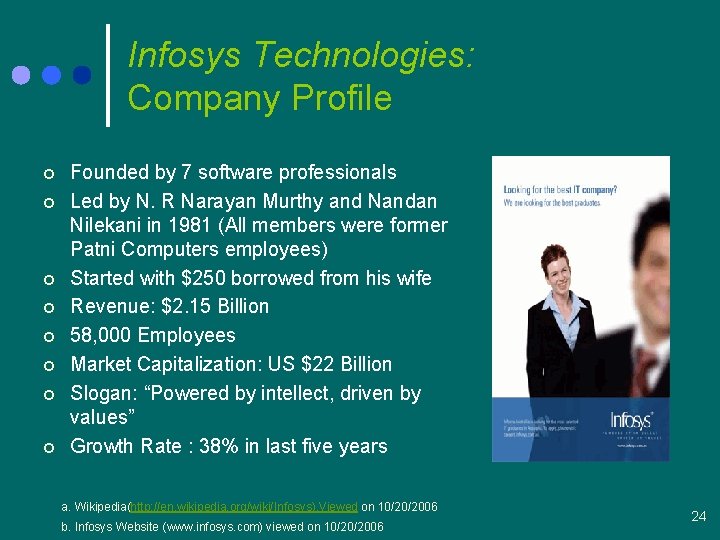 Infosys Technologies: Company Profile ¢ ¢ ¢ ¢ Founded by 7 software professionals Led