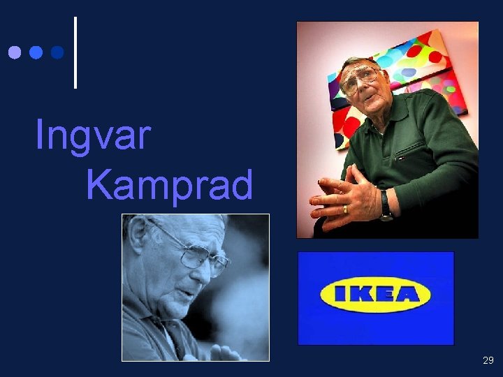 Ingvar Kamprad 29 