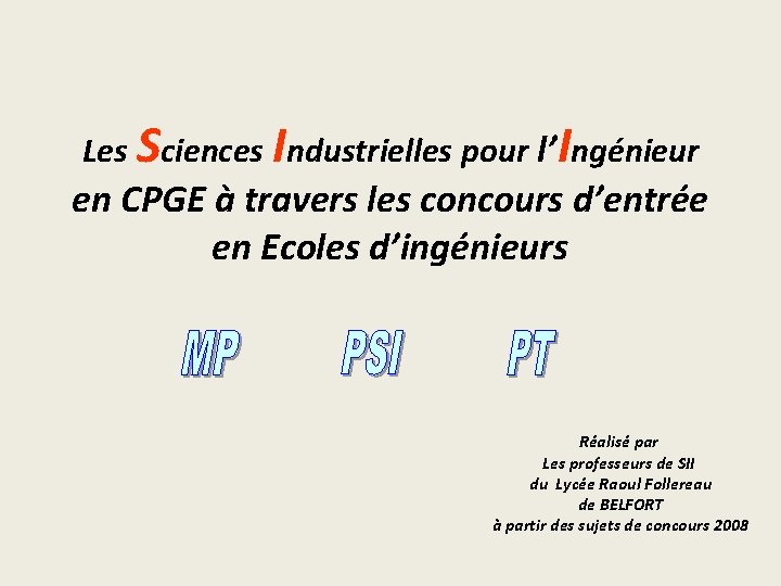 Les Sciences Industrielles pour l’Ingénieur en CPGE à travers les concours d’entrée en Ecoles