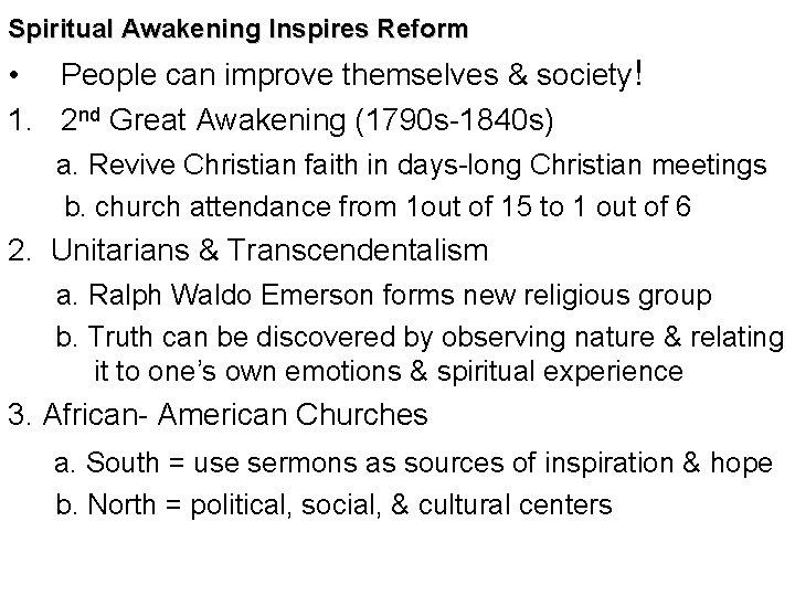 Spiritual Awakening Inspires Reform • People can improve themselves & society! 1. 2 nd