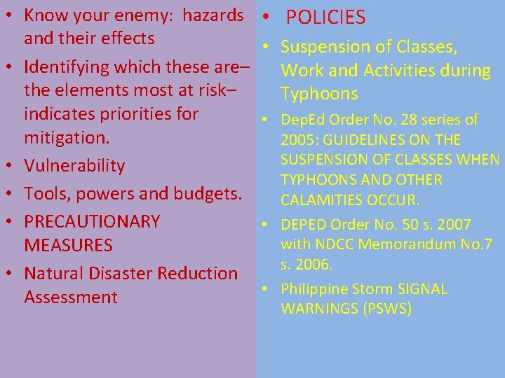  • Know your enemy: hazards • and their effects • • Identifying which