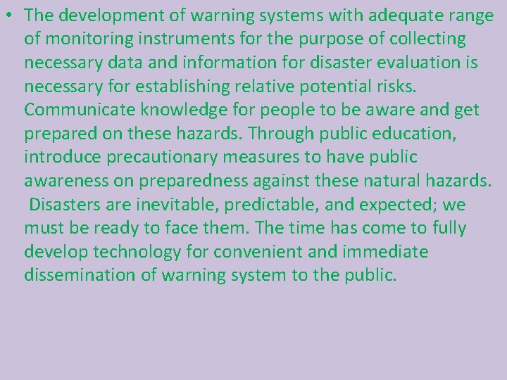  • The development of warning systems with adequate range of monitoring instruments for