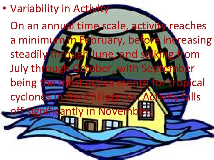  • Variability in Activity On an annual time scale, activity reaches a minimum