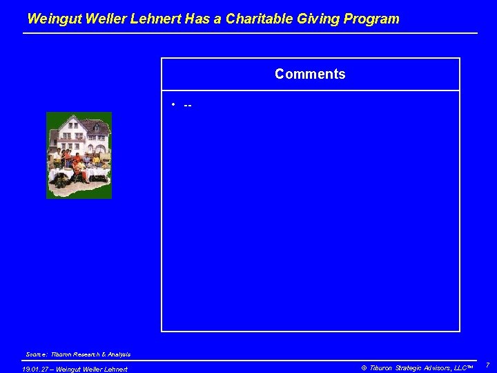 Weingut Weller Lehnert Has a Charitable Giving Program Comments • -- Source: Tiburon Research