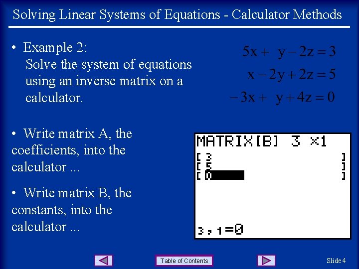 Solving Linear Systems of Equations - Calculator Methods • Example 2: Solve the system