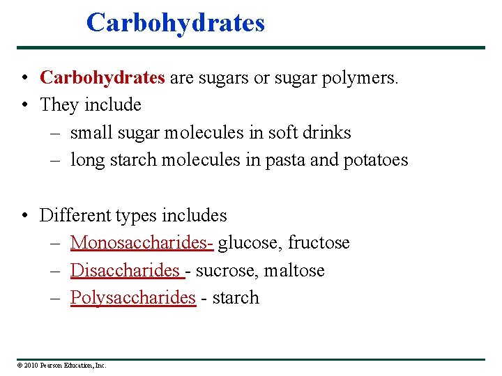 Carbohydrates • Carbohydrates are sugars or sugar polymers. • They include – small sugar