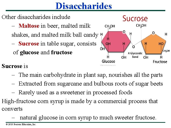Disaccharides Other disaccharides include – Maltose in beer, malted milk shakes, and malted milk