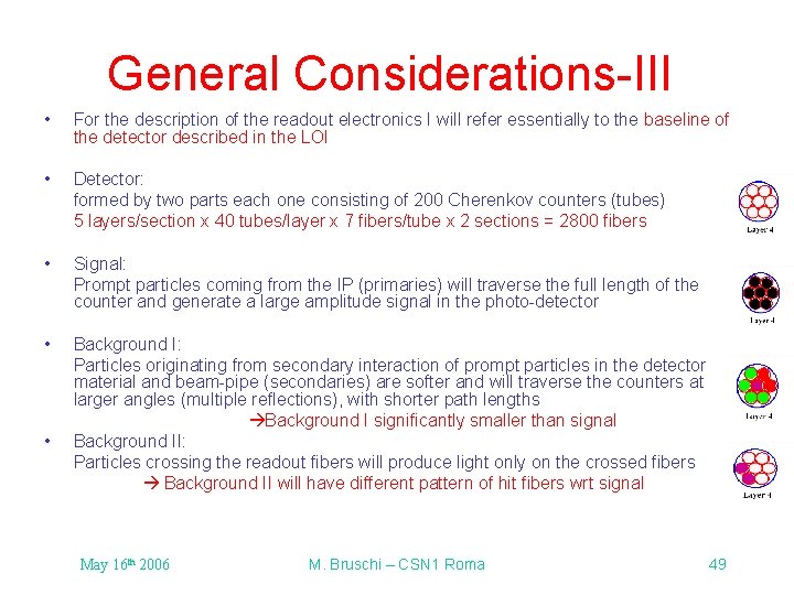 General Considerations-III • For the description of the readout electronics I will refer essentially General Considerations-III • For the description of the readout electronics I will refer essentially