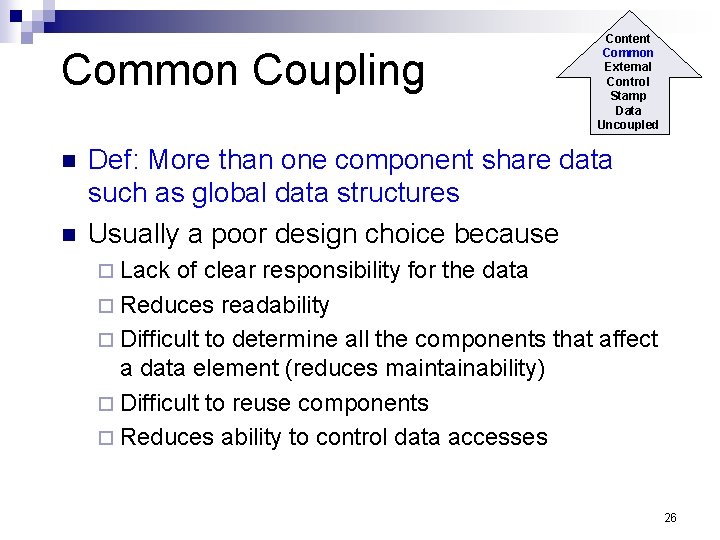 Common Coupling n n Content Common External Control Stamp Data Uncoupled Def: More than