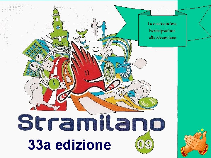 La nostra prima Partecipazione alla Stramilano 33 a edizione 