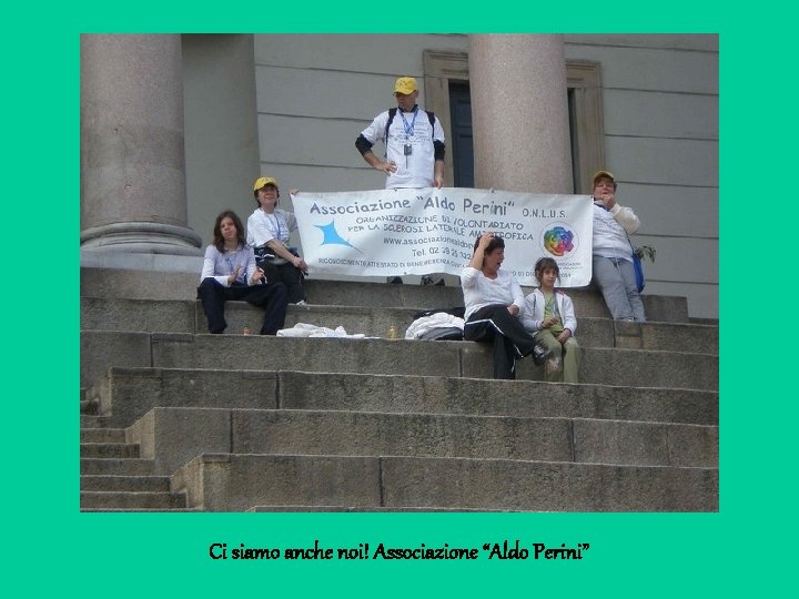 Ci siamo anche noi! Associazione “Aldo Perini” 