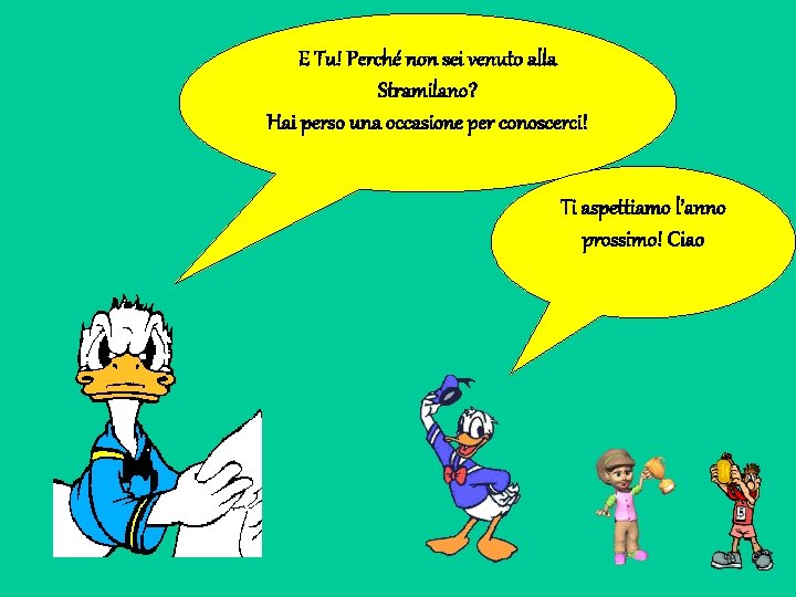 E Tu! Perché non sei venuto alla Stramilano? Hai perso una occasione per conoscerci!