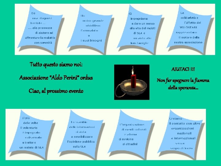 Tutto questo siamo noi: Associazione “Aldo Perini” onlus Ciao, al prossimo evento AIUTACI !!!