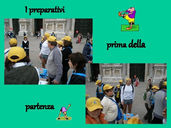 I preparativi prima della partenza 
