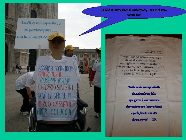 La SLA mi impedisce di partecipare, … ma io ci sono comunque! “Nella lucida