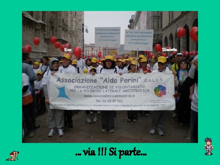 Rino Elisabetta … via !!! Si parte… 