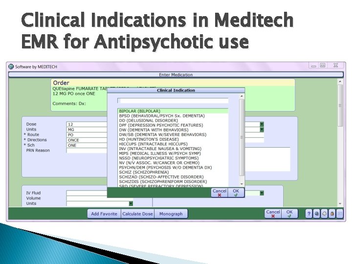 Clinical Indications in Meditech EMR for Antipsychotic use 