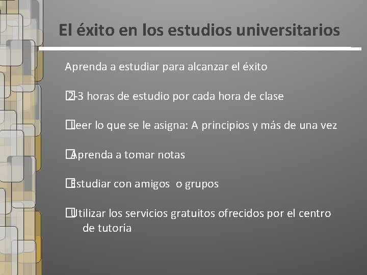 El éxito en los estudios universitarios Aprenda a estudiar para alcanzar el éxito �