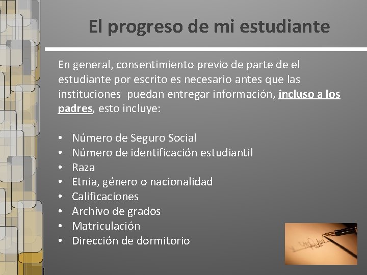 El progreso de mi estudiante En general, consentimiento previo de parte de el estudiante