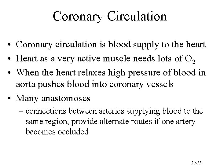 Coronary Circulation • Coronary circulation is blood supply to the heart • Heart as Coronary Circulation • Coronary circulation is blood supply to the heart • Heart as