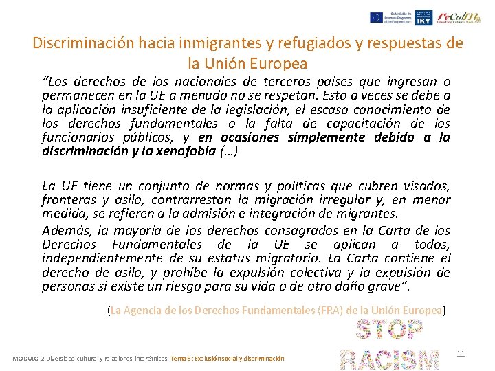 Discriminación hacia inmigrantes y refugiados y respuestas de la Unión Europea “Los derechos de Discriminación hacia inmigrantes y refugiados y respuestas de la Unión Europea “Los derechos de