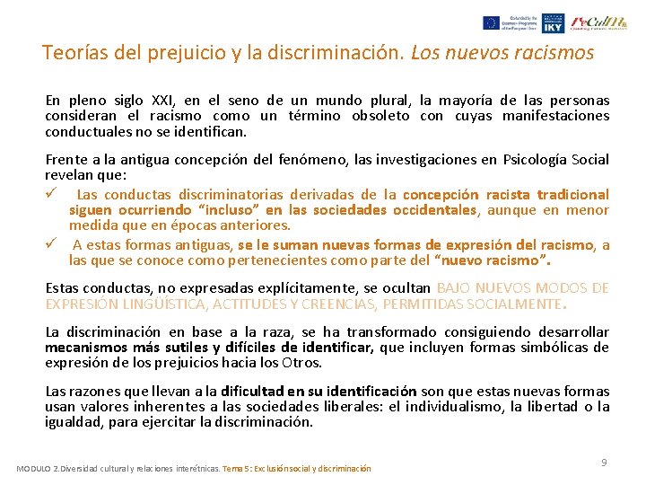 Teorías del prejuicio y la discriminación. Los nuevos racismos En pleno siglo XXI, en Teorías del prejuicio y la discriminación. Los nuevos racismos En pleno siglo XXI, en