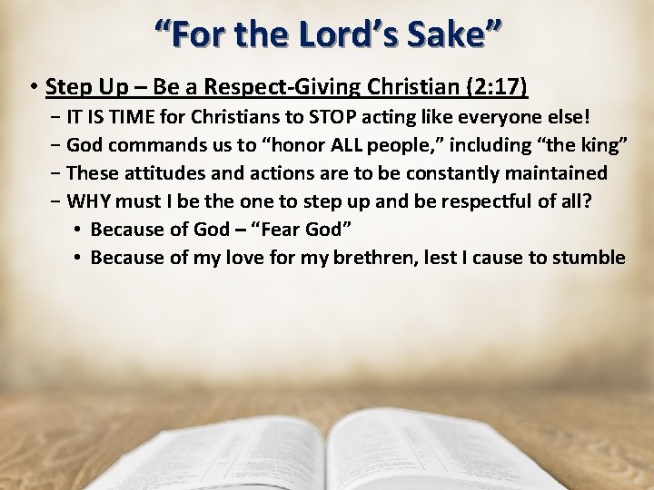 “For the Lord’s Sake” • Step Up – Be a Respect-Giving Christian (2: 17)